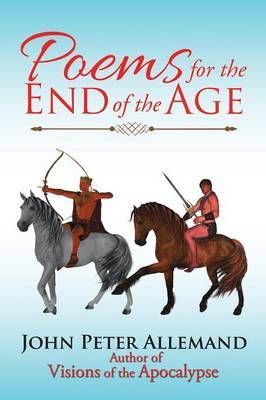 Poems for the End of the Age by John Peter Allemand image