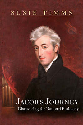 Jacob's Journey: Discovering the National Psalmody by Susie Timms image
