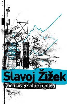 The Universal Exception by Slavoj Z?iz?ek