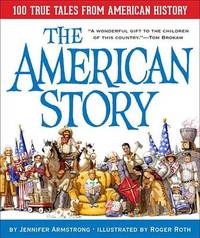 The American Story: 100 True Tales from American History on Hardback by Jennifer Armstrong