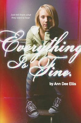 Everything Is Fine. on Paperback by Ann Dee Ellis