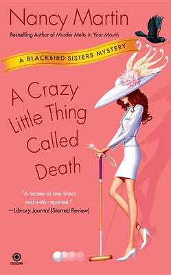 A Crazy Little Thing Called Death by Nancy Martin image