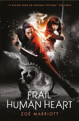 The Name of the Blade, Book Three: Frail Human Heart by Zoe Marriott image
