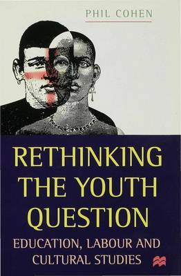 Rethinking the Youth Question on Hardback by P. Cohen