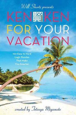 Will Shortz Presents Kenken for Your Vacation by Will Shortz image