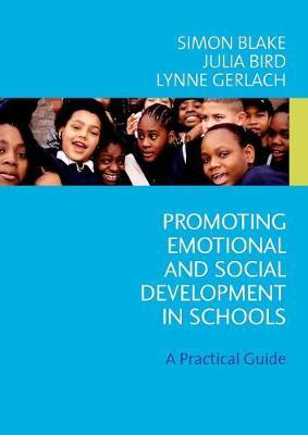 Promoting Emotional and Social Development in Schools by Simon Blake image
