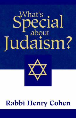 What's Special about Judaism? by Henry Cohen image