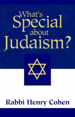 What's Special about Judaism? on Hardback by Henry Cohen