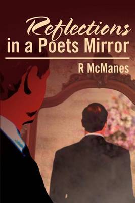 Reflections in a Poets Mirror by Robert Dale McManes image