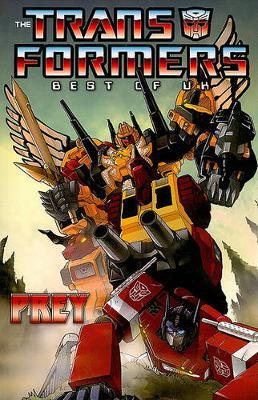 Transformers: Best of the UK - Prey by Simon Furman