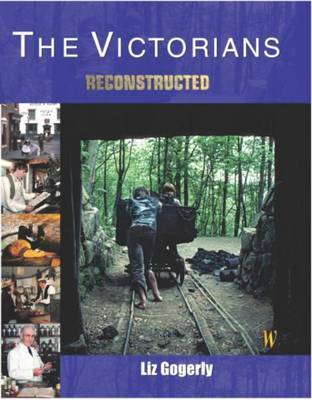 Reconstructed: The Victorians by Liz Gogerly image