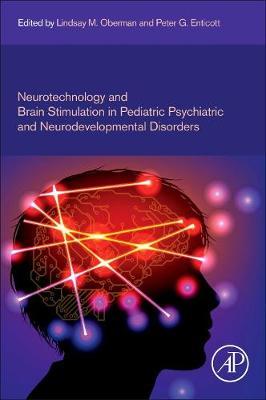 Neurotechnology and Brain Stimulation in Pediatric Psychiatric and Neurodevelopmental Disorders on Hardback