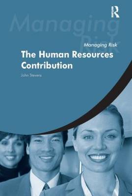 Managing Risk: The Human Resources Contribution by John F. Stevens image