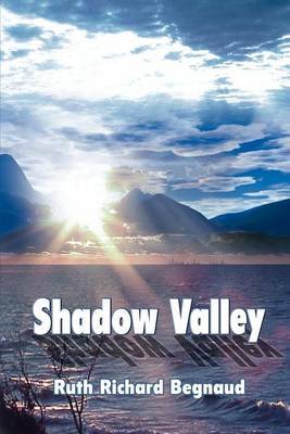 Shadow Valley by Ruth Richard Begnaud image