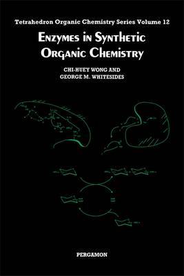 Enzymes in Synthetic Organic Chemistry: Volume 12 by Wong image