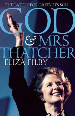 God and Mrs Thatcher by Eliza Filby image