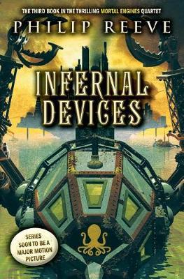 Mortal Engines #3: Infernal Devices by Philip Reeve image