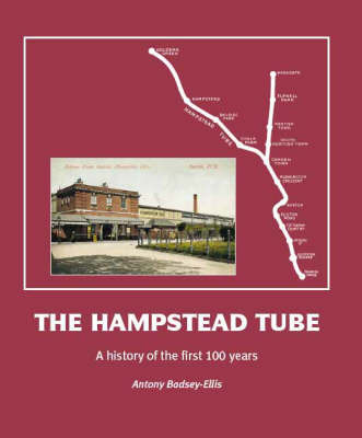 The Hampstead Tube on Hardback by Antony Badsey-Ellis