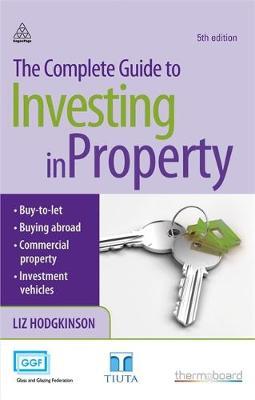 The Complete Guide to Investing in Property by Liz Hodgkinson image