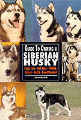 Guide to Owning a Siberian Husky by Alexei Montoff image