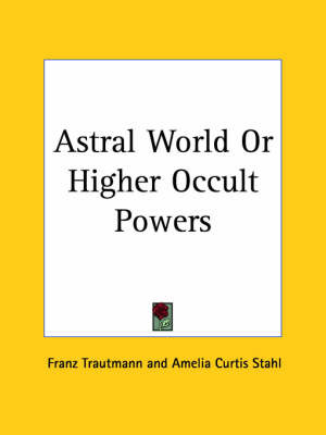 Astral World or Higher Occult Powers (1910) image