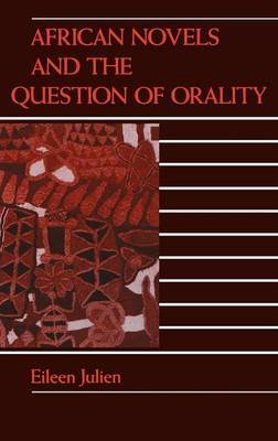 African Novels and the Question of Orality by Eileen M. Julien image