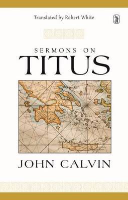 Sermons on Titus on Hardback by John Calvin