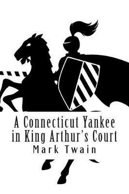 A Connecticut Yankee in King Arthur's Court by Mark Twain ) image