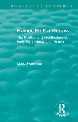 Homes Fit For Heroes by Mark Swenarton image