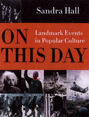 On This Day: Landmarks of Our Time by Sandra K. Hall image