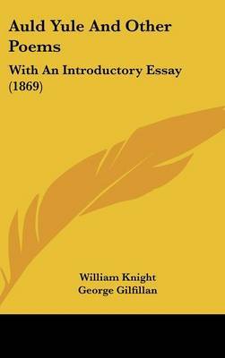 Auld Yule and Other Poems: With an Introductory Essay (1869) by William Knight image