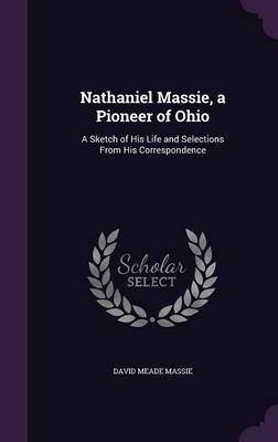 Nathaniel Massie, a Pioneer of Ohio by David Meade Massie image
