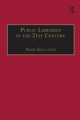 Public Libraries in the 21st Century by Anne Goulding image