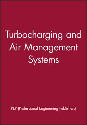 Turbocharging and Air Management Systems by Pep (Professional Engineering Publishers image