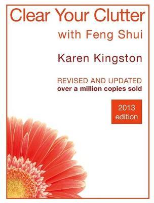 Clear Your Clutter With Feng Shui by Karen Kingston image