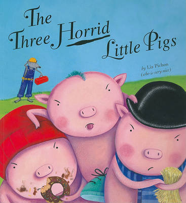 Three Horrid Little Pigs by Liz Pichon image