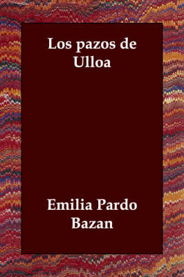 Los Pazos De Ulloa on Paperback by Emilia Pardo Bazan