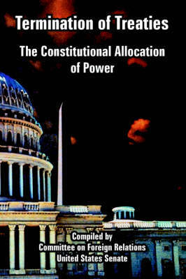 Termination of Treaties: The Constitutional Allocation of Power image