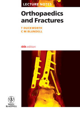 Orthopaedics and Fractures by T. Duckworth