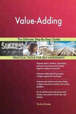 Value-Adding the Ultimate Step-By-Step Guide by Gerardus Blokdyk image