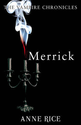 Merrick (Vampire Chronicles #7) by Anne Rice image
