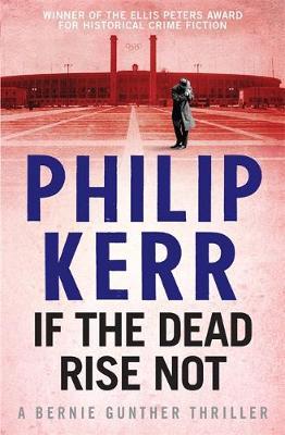If the Dead Rise Not by Philip Kerr image