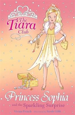 The Tiara Club: Princess Sophia and the Sparkling Surprise by Vivian French image