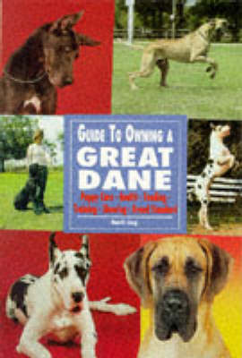 Guide to Owning a Great Dane on Paperback by Garth Lorg