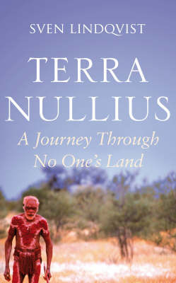Terra Nullius: A Journey Through No One's Land by Sven Lindqvist image