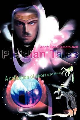 Pleidian Tales: A Collection of Short Stories by Adam Lee D'Amato-Neff image