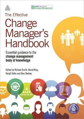 The Effective Change Manager's Handbook