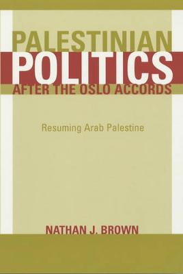 Palestinian Politics after the Oslo Accords by Nathan Brown image