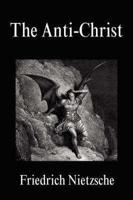 The Anti-Christ on Paperback by Friedrich Wilhelm Nietzsche