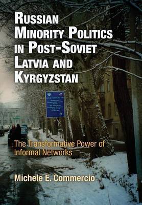 Russian Minority Politics in Post-Soviet Latvia and Kyrgyzstan by Michele E. Commercio image
